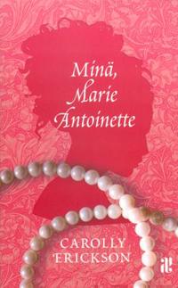Minä, Marie Antoinette (p)
