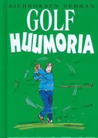 Kierroksen verran golf-huumoria