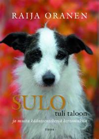 Sulo tuli taloon ja muita käänteentekeviä kertomuksia