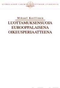 Luottamuksensuoja eurooppalaisena oikeusperiaatteena