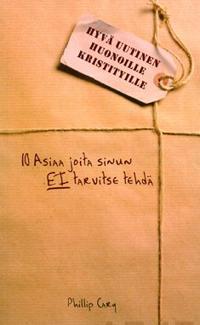 Hyvä uutinen huonoille kristityille