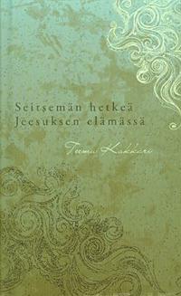 Seitsemän hetkeä Jeesuksen elämässä