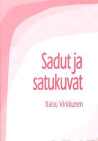 Sadut ja satukuvat (Punahilkka, Ruusunen, Lumikki)