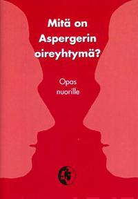 Mitä aspergerin syndrooma on, ja miten se vaikuttaa minuun?