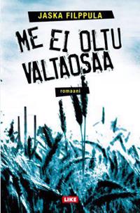 Me ei oltu valtaosaa
