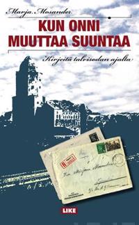 Kun onni muuttaa suuntaa