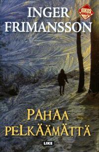 Pahaa pelkäämättä