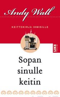 Sopan sinulle keitin