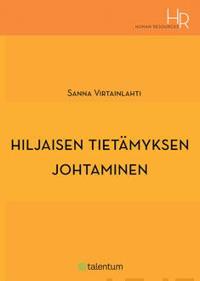 Hiljaisen tietämyksen johtaminen