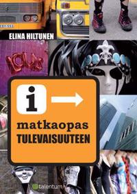 Matkaopas tulevaisuuteen