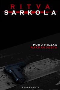 Puhu hiljaa rakkaudesta