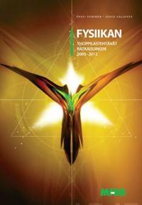 Fysiikan ylioppilastehtävät ratkaisuineen 2003-2012