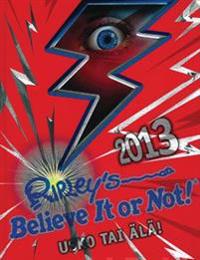 Ripleyn usko tai älä 2013
