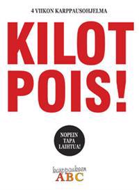 Kilot pois!
