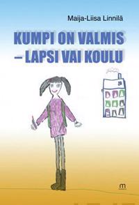 Kumpi on valmis - lapsi vai koulu?