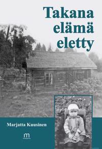 Takana elämä eletty