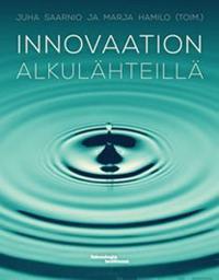 Innovaation alkulähteillä