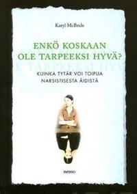 Enkö koskaan ole tarpeeksi hyvä?