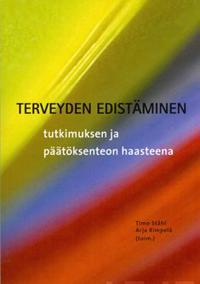 Terveyden edistäminen tutkimuksen ja päätöksenteon haasteena