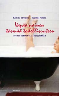 Vapaa nainen törmää todellisuuteen