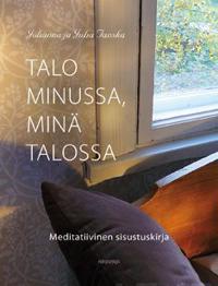 Talo minussa, minä talossa