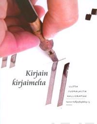 Kirjain kirjaimelta - Uutta suomalaista kalligrafiaa