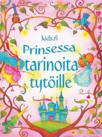 Prinsessatarinoita tytöille