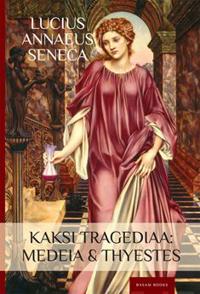 Kaksi tragediaa: Medeia ja Thyestes