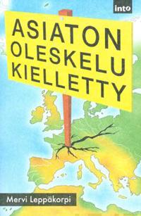 Asiaton oleskelu kielletty