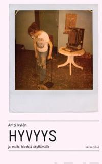 Hyvyys ja muita tekstejä näyttämölle