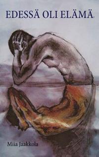 Edessä oli elämä