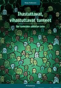 Ihastuttavat, vihastuttavat tunteet