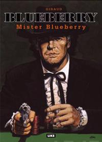 Luutnantti Blueberry 17 - Mister Blueberry