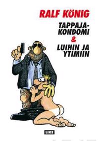 Tappajakondomi & Luihin ja ytimiin