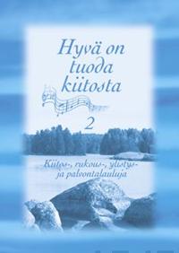 Hyvä on tuoda kiitosta 2