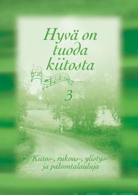 Hyvä on tuoda kiitosta 3