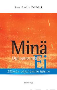 Opi sanomaan Minä, opi sanomaan Ei