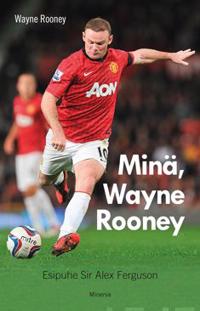 Minä, Wayne Rooney