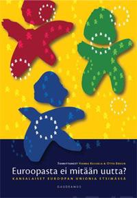Euroopasta ei mitään uutta?