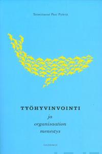 Työhyvinvointi ja organisaation menestys