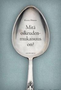 Mitä oikeudenmukaisuus on,