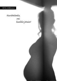 Kuvittelenko, Vai Kuoliko Jotain?