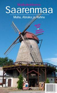 Matkakohteena Saarenmaa, Muhu, Abruka ja Ruhnu