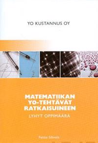 Matematiikan yo-tehtävät ratkaisuineen 2002-2011