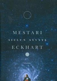Mestari Eckhart - Sielun syvyys
