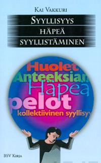 Syyllisyys, häpeä, syyllistäminen