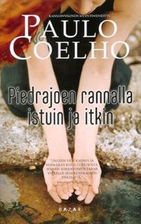 Piedrajoen rannalla istuin ja itkin