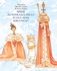 Miksi kuninkaallisilla ei ole aina kruunua?