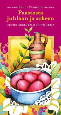 Paastosta juhlaan ja arkeen