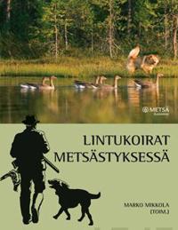 Lintukoirat metsästyksessä